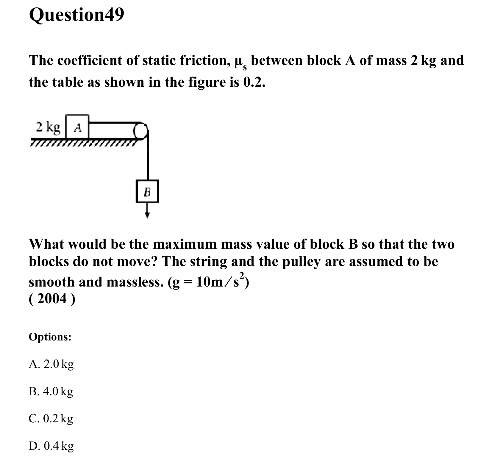 Laws of Motion question 49